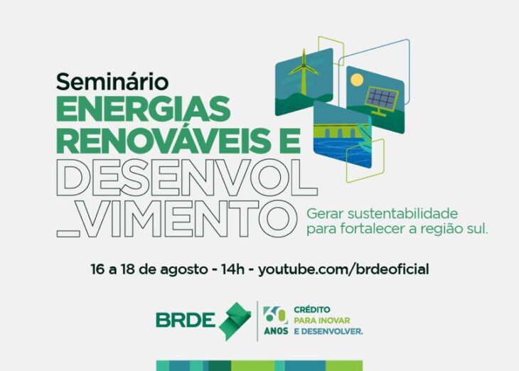 BRDE promove seminário sobre investimentos em energias renováveis e seus impactos no desenvolvimento