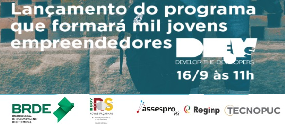 Programa Dev the Devs é lançado para oportunizar a formação em tecnologia de mil estudantes do RS Programa Dev the Devs é lançado para oportunizar a formação em tecnologia de mil estudantes do RS